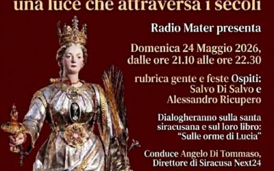Salvo Di Salvo e Alessandro Ricupero ospiti a Radio Mater. Raccontando Santa Lucia di Siracusa