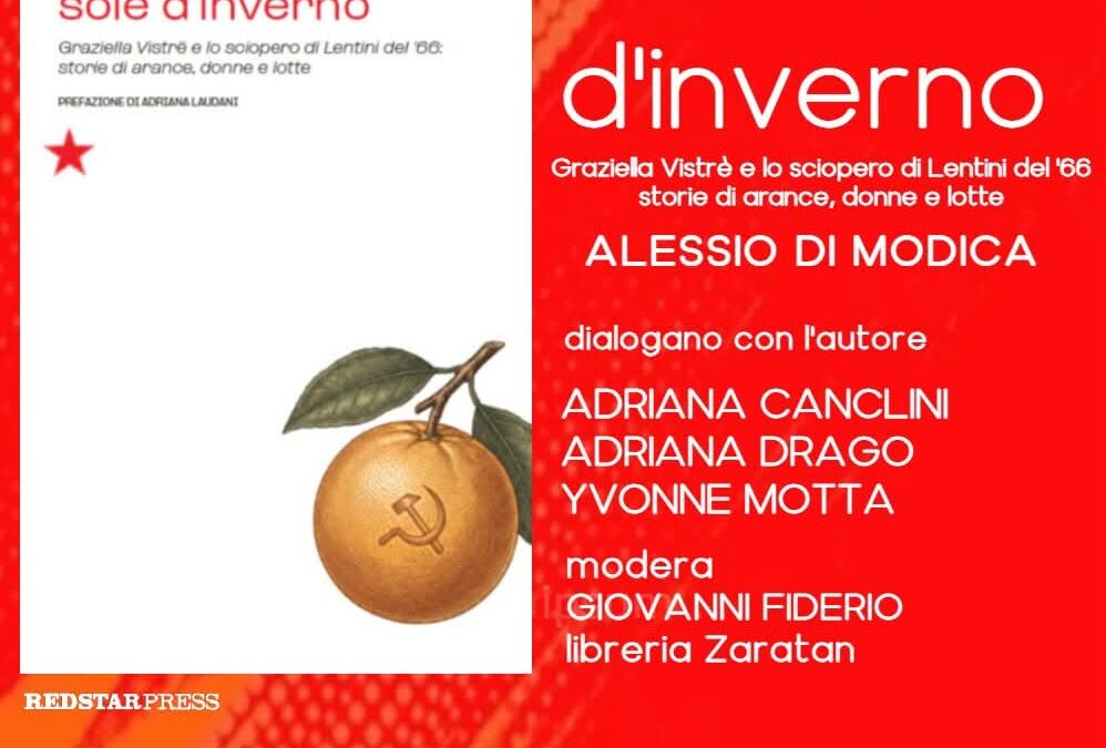 Alessio Di Modica presenta “Sole d’inverno” | Memoria e diritti nello sciopero di Lentini del 1966