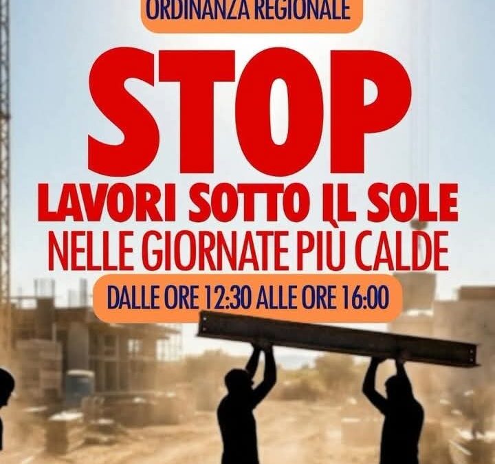 Tutela dei lavoratori | Stop al lavoro sotto il sole nelle ore più calde