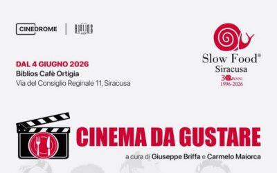 “Cinema da gustare”. Un viaggio tra sapori e grande schermo a Siracusa
