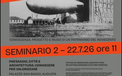 Rigenerare l’Hangar Dirigibili di Augusta | Al via il secondo seminario