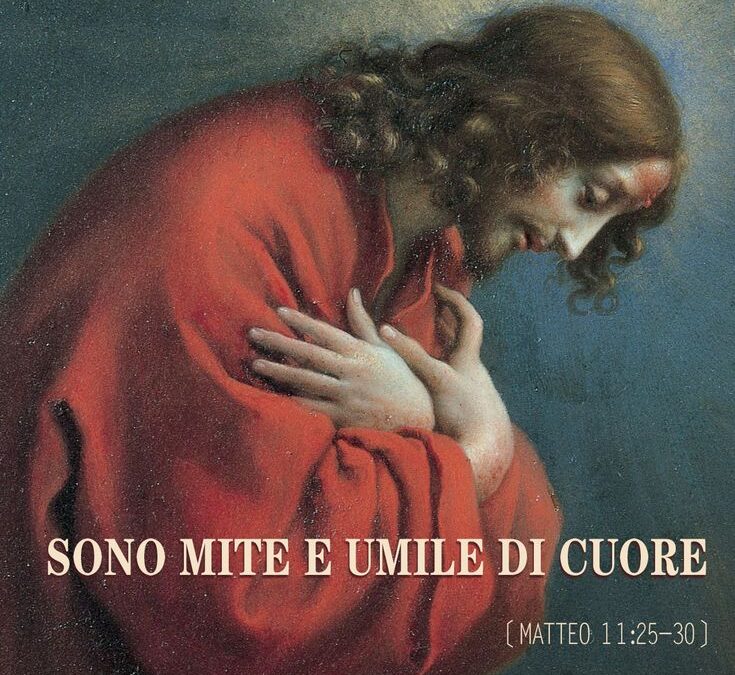 Commento al Vangelo della domenica: “Io sono mite e umile di cuore”