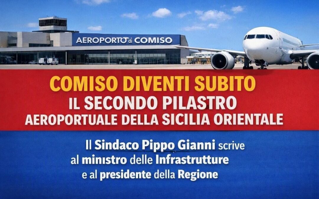 Aeroporto di Comiso secondo pilastro della Sicilia orientale: l’appello del sindaco Pippo Gianni