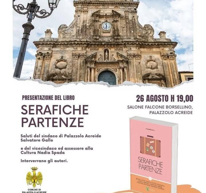 Palazzolo Acreide ospita la presentazione del libro “Serafiche Partenze” | Un progetto tra letteratura e solidarietà