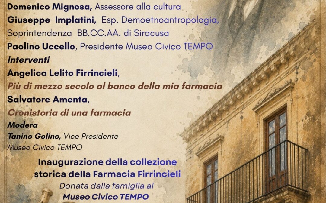 Canicattini Bagni accoglie la collezione storica della Farmacia Firrincieli al Museo TEMPO