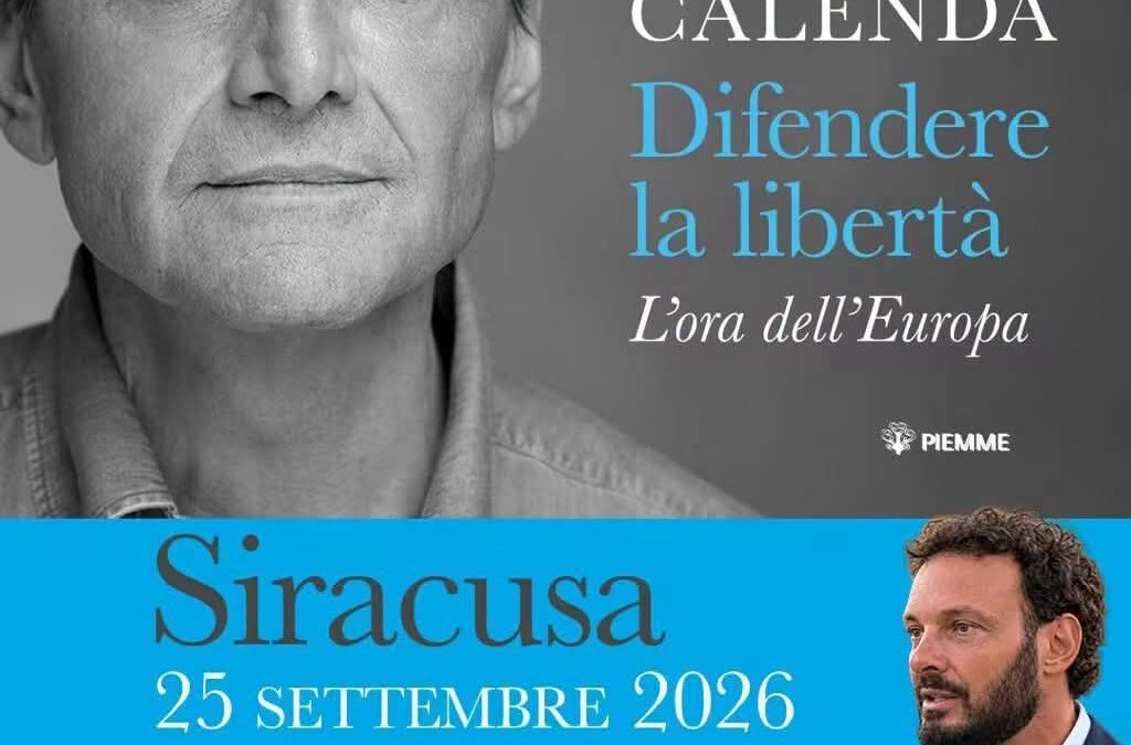 Carlo Calenda a Siracusa per la presentazione del suo nuovo libro “Difendere la libertà”
