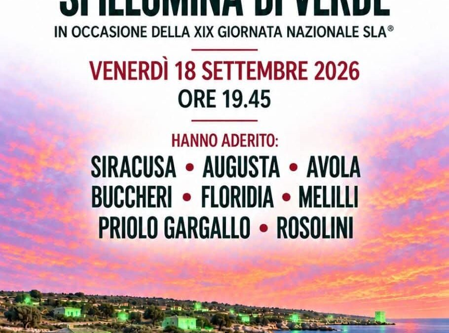 La provincia di Siracusa si illumina di verde per la XIX Giornata Nazionale SLA