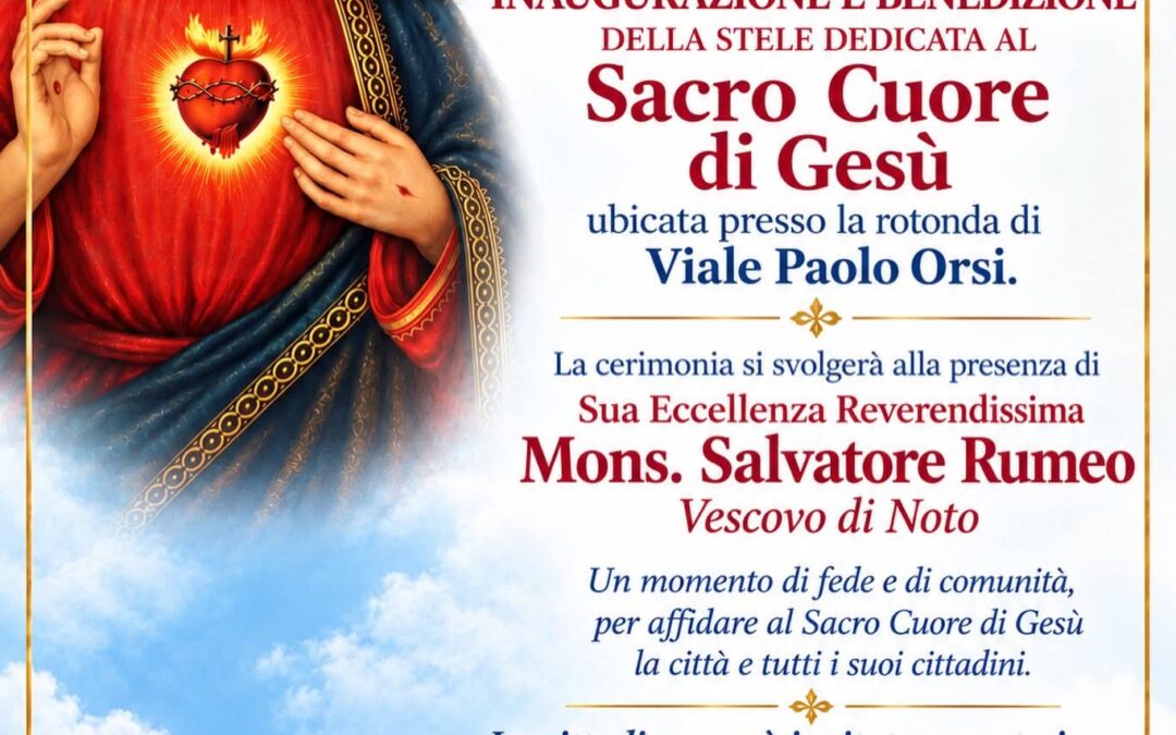 Inaugurazione e benedizione della stele dedicata al Sacro Cuore di Gesù a Viale Paolo Orsi
