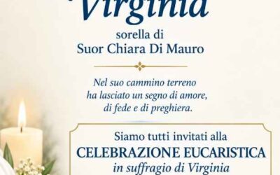 Per Virginia, sorella di Suor Chiara Di Mauro: lunedì 19 ottobre Santa Messa in suffragio alle 18:30