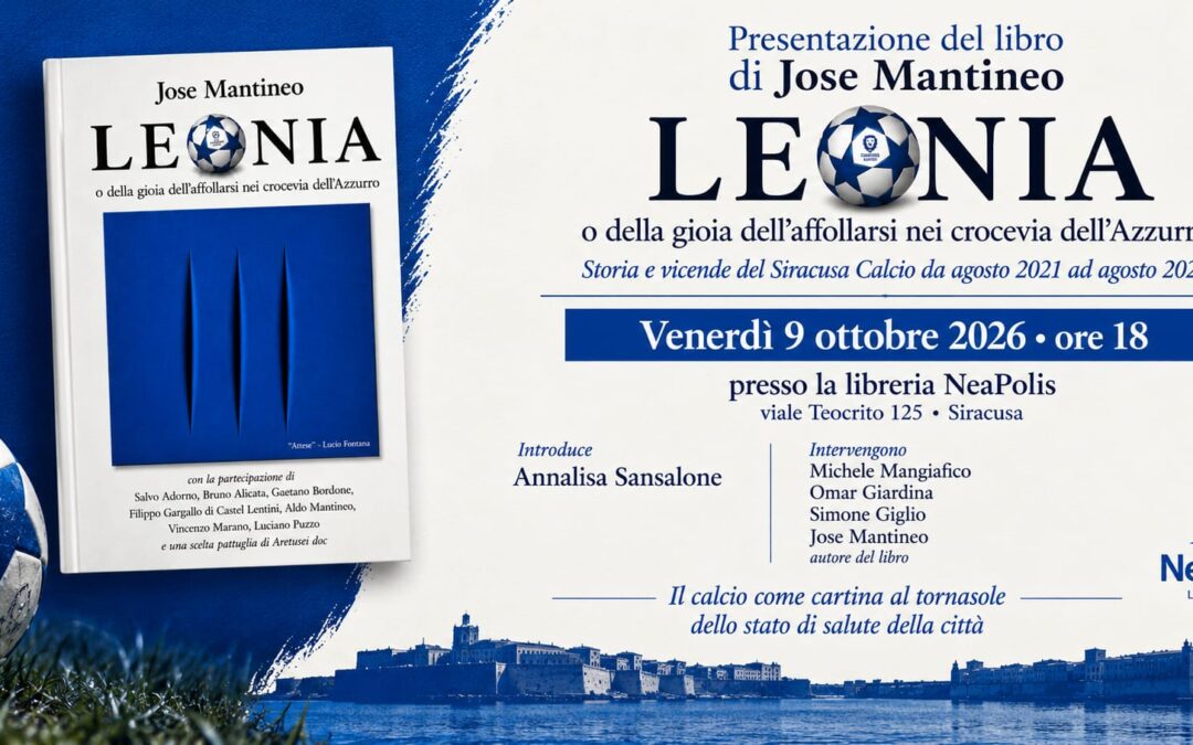 Siracusa Calcio: domani alla libreria NeaPolis la presentazione del libro “Leonia” di Jose Mantineo