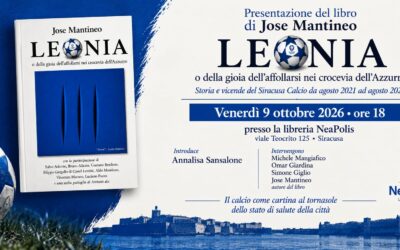 Siracusa Calcio: domani alla libreria NeaPolis la presentazione del libro “Leonia” di Jose Mantineo
