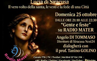 Radio Mater | Il nostro Direttore con il prof. Tanino Golino per raccontare Lucia di Siracusa